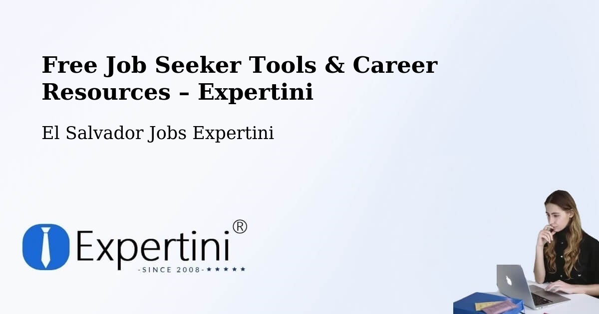 Free Job Seeker Tools & Career Resources – Corinto - Corinto, El Salvador Jobs Expertini