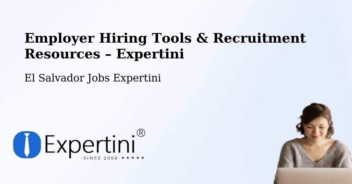 Employer Hiring Tools & Recruitment Resources – Corinto - Corinto, El Salvador Jobs Expertini