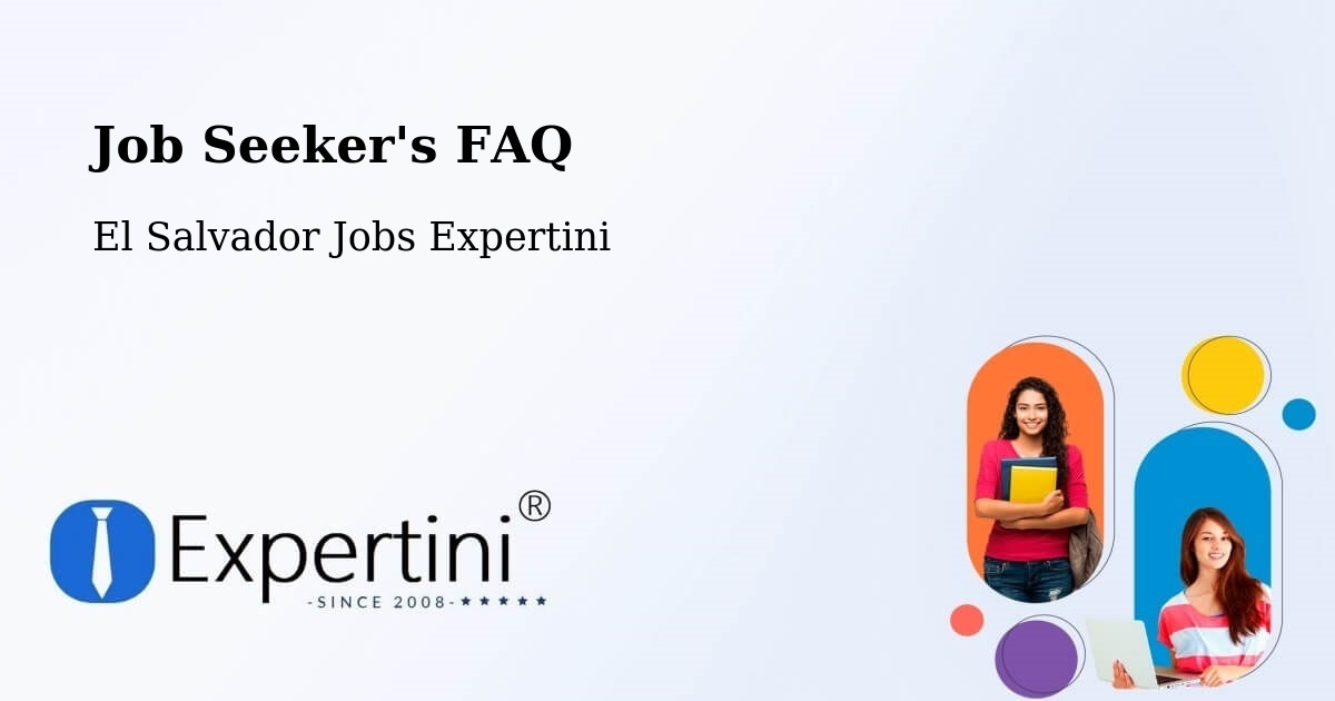 Job Seeker FAQ – Corinto - El Salvador Jobs Expertini