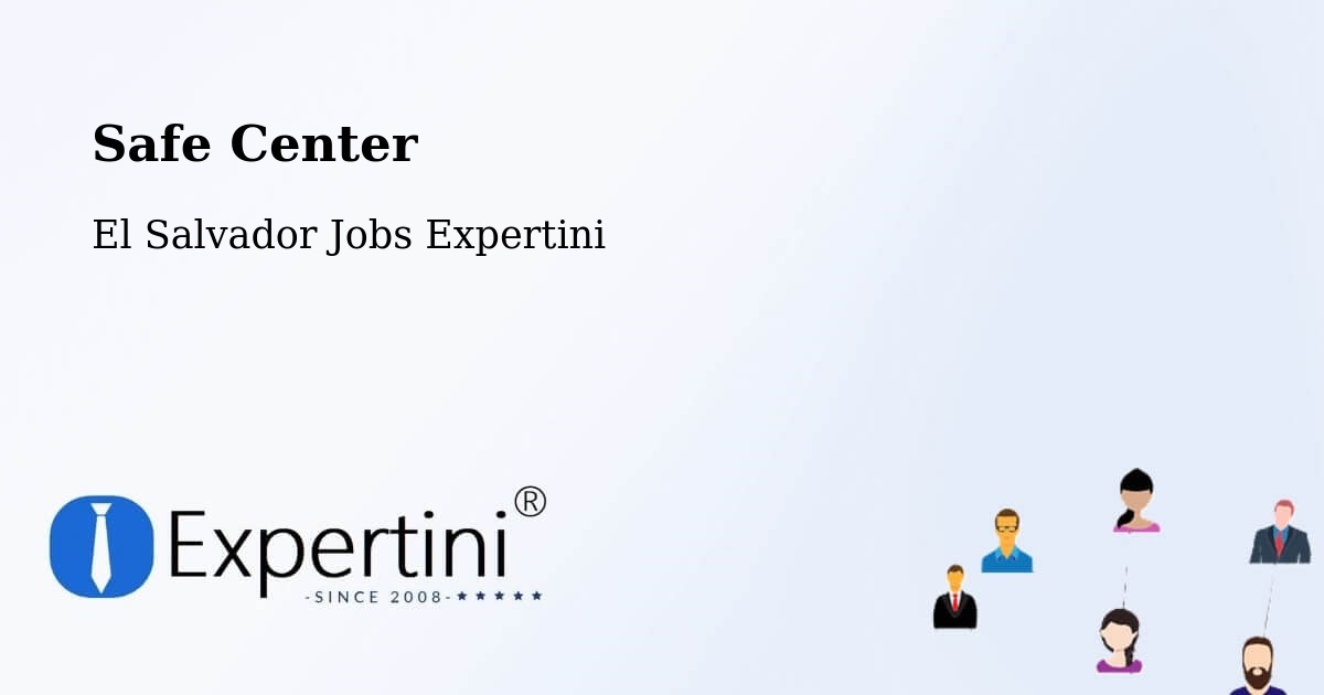 Safety Center – Corinto - El Salvador Jobs Expertini