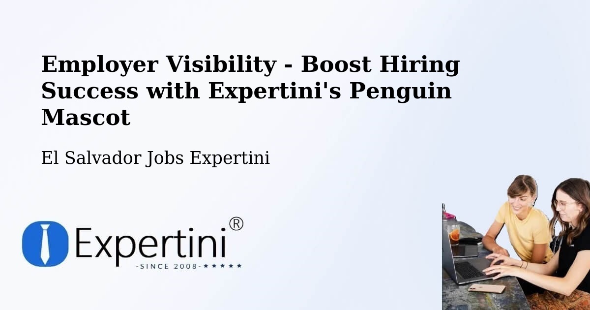 CV and Resume Visibility Optimization – Corinto - El Salvador Jobs Expertini